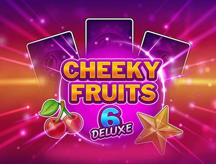 Jogue Cheeky Fruits 6 Deluxe online